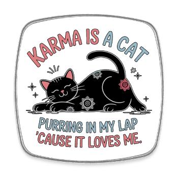 Karma is a Cat – Peaceful Cat Design - Square fridge magnet - white - Front