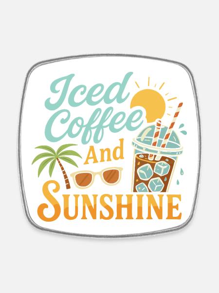 Eiskaffee und Sonnenschein - Viereckiger Kühlschrankmagnet - Weiß