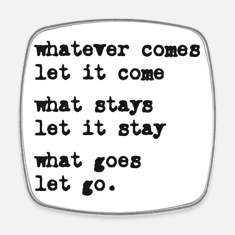 whatever comes let it come – Mindset – Typo-Motiv - Magnet carré - blanc