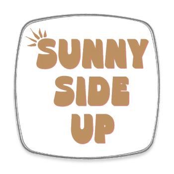 Sunny Side Up – Restez lumineux et positif - Magnet carré - blanc - Devant