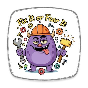 Fix It or Fear It Build Monster - Square fridge magnet - white - Front