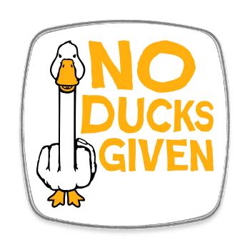 Gans No Ducks Given Mittelfinger Freche Ente Cool - Viereckiger Kühlschrankmagnet - Weiß - Vorne