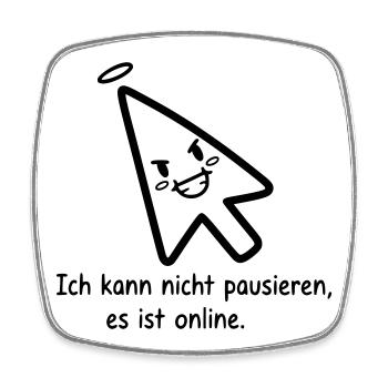 Kann nicht pausieren | Lustiger Online Gamer Spruc - Viereckiger Kühlschrankmagnet - Weiß - Vorne