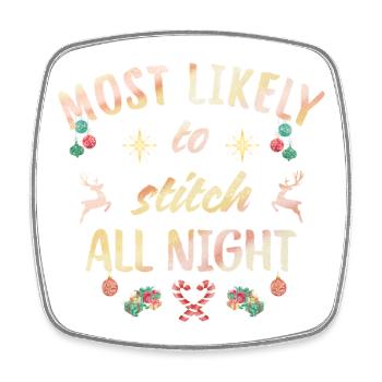 Most likely to stitch all night - Viereckiger Kühlschrankmagnet - Weiß - Vorne