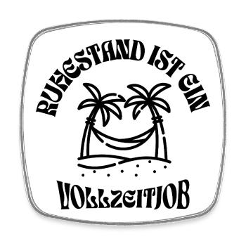 Retirement is a full-time job - Square fridge magnet - white - Front