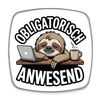 Mandatory Present Sloth Telco Meeting Office - Square fridge magnet - white - Front