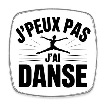 I Can't, I Have Dance - Square fridge magnet - white - Front