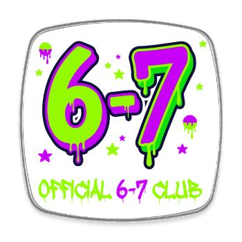 Official 6-7 Club - Square fridge magnet - white - Front
