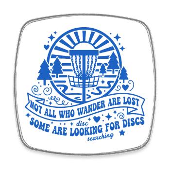 Disc Golf Not All Who Wander Are Lost - Square fridge magnet - white - Front