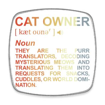 Cat Owner Meaning - Square fridge magnet - white - Front