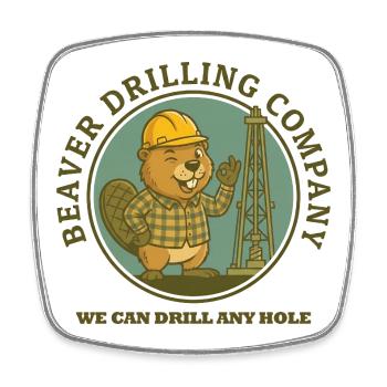 Beaver Drilling Co kann jedes Loch bohren. Schmutz - Viereckiger Kühlschrankmagnet - Weiß - Vorne