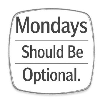Monday Should Be Optional Office Remote Work Humor - Square fridge magnet - white - Front
