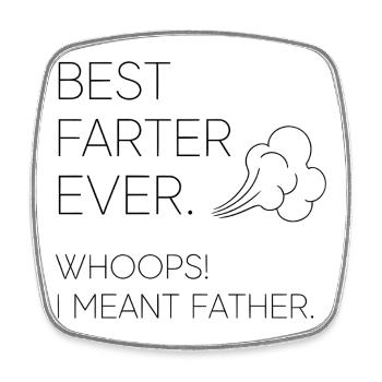 Best fart ever – Oops, I meant dad - Square fridge magnet - white - Front