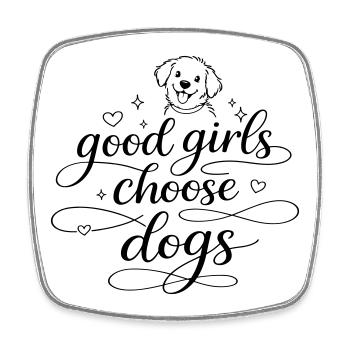 Les bonnes filles choisissent les chiens - Magnet carré - blanc - Devant