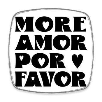 More Amor por favor - Square fridge magnet - white - Front