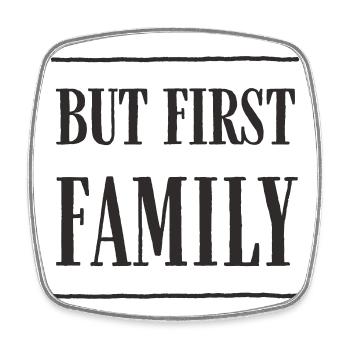 But First, Family – Modern Text Design - Square fridge magnet - white - Front