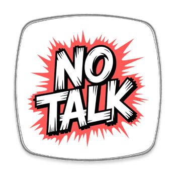 No Talk Statement - Square fridge magnet - white - Front