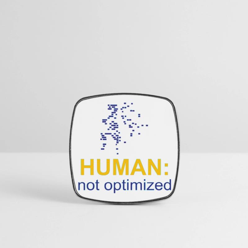 Human: Not Optimized Square fridge magnet