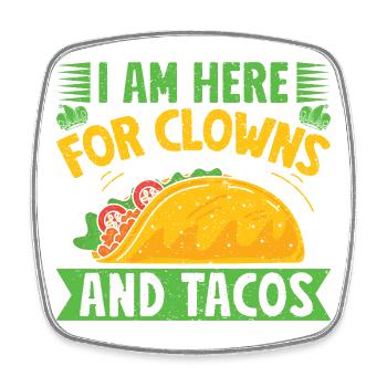 Circus Here For Clowns & Tacos Circus Performer - Square fridge magnet - white - Front