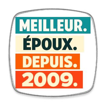 Best Spouse Since 2009 Birthday - Square fridge magnet - white - Front