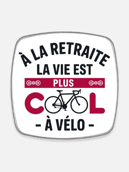 retraite la vie est plus cool à vélo cadeau Vélo - Magnet carré - blanc