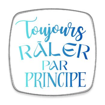 Always complaining on principle – funny phrase - Square fridge magnet - white - Front