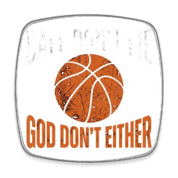 Ball Don't Lie God Don't Either Christlicher - Square fridge magnet - white - Front