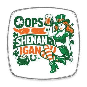 Oops I Shenanigan Leprechaun St Patrick's Girl - Square fridge magnet - white - Front