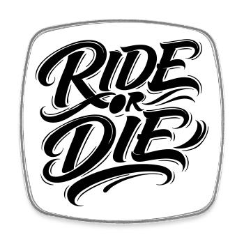 Ride or Die - Square fridge magnet - white - Front