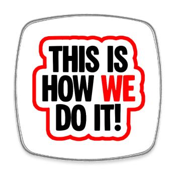 This Is How We Do It Vibe - Viereckiger Kühlschrankmagnet - Weiß - Vorne