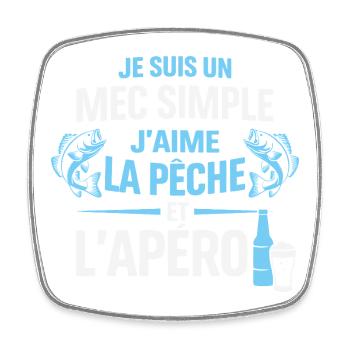 Mec Simple J’Aime La Pêche Et L’ Apéro Humour  - Magnet carré - blanc - Devant