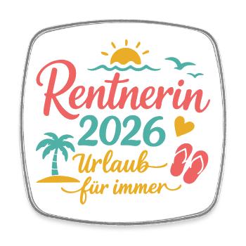 Rentnerin 2026 - Pension | Urlaub für immer - Viereckiger Kühlschrankmagnet - Weiß - Vorne