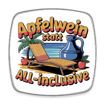  Apfelwein Statt All Inclusive Lustiger Hessen - Viereckiger Kühlschrankmagnet - Weiß - Vorne