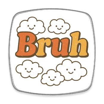 Bruh Clouds Glitter Typography - Square fridge magnet - white - Front