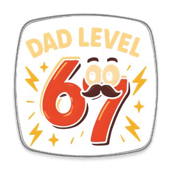 Dad Level 67 Six Seven Meme Father Dad Humor - Square fridge magnet - white - Front