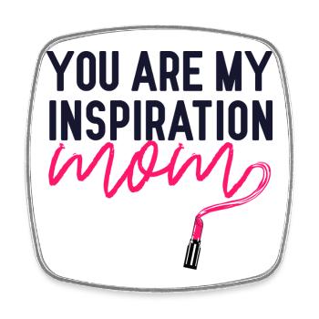 You Are My Inspiration Mom Lipstick Shirt - Square fridge magnet - white - Front