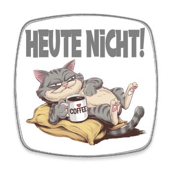  Heute Nicht Müde Katze Mit Kaffee Für - Viereckiger Kühlschrankmagnet - Weiß - Vorne