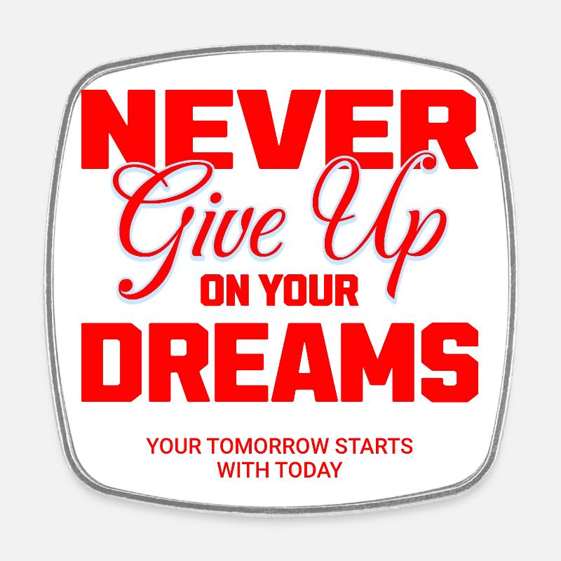 Never Give Up - Viereckiger Kühlschrankmagnet - Weiß