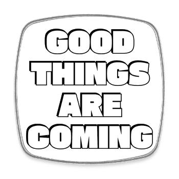 Good things are coming  - Square fridge magnet - white - Front