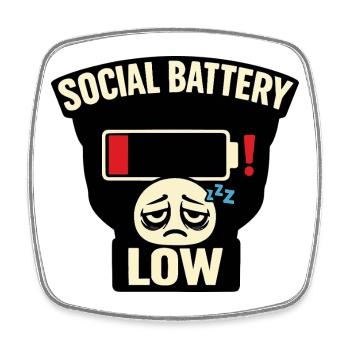 Social Battery Low Tee – Hilarious Introvert Humor - Square fridge magnet - white - Front