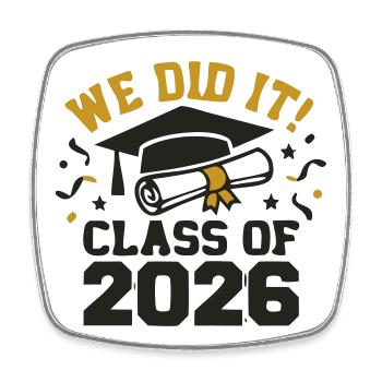 We did it Class of 2026 Spruch - Square fridge magnet - white - Front