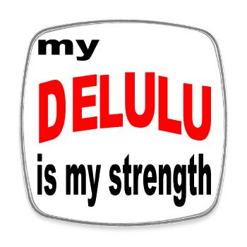 DELULU_STRENGTH_ - DELULU IST MEINE STÄRKE, KOMISCH - Viereckiger Kühlschrankmagnet - Weiß - Vorne