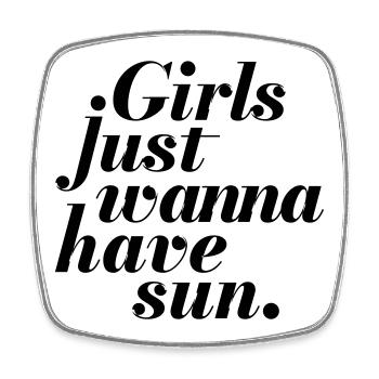 Les filles veulent juste avoir le soleil - Magnet carré - blanc - Devant