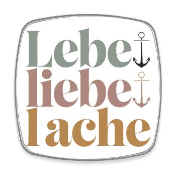  Lebe Liebe Lache Anker Spruch Lebensmotto - Viereckiger Kühlschrankmagnet - Weiß - Vorne