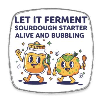 Levain : laissez fermenter le levain vivant - Magnet carré - blanc - Devant