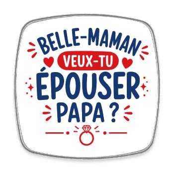 Belle-maman propose-t-elle Papa ? - Magnet carré - blanc - Devant