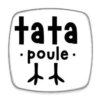 tata poule / t-shirt humour tata - Magnet carré - blanc - Devant