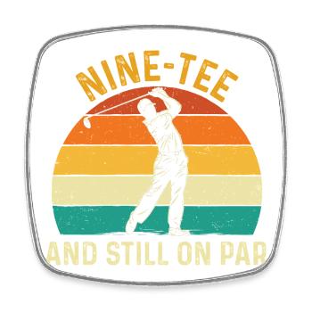 Neun Abschlag immer noch auf Par, 90. Golf-Geburtstag - Viereckiger Kühlschrankmagnet - Weiß - Vorne