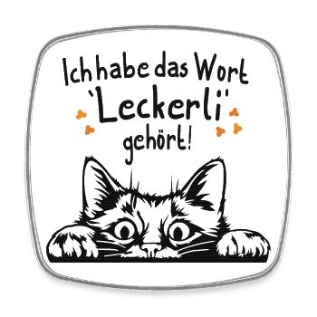 Ich habe das Wort Leckerli gehört Lustige Katze - Viereckiger Kühlschrankmagnet - Weiß - Vorne