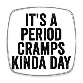 "I love period cramps," no one has ever said - Square fridge magnet - white - Front